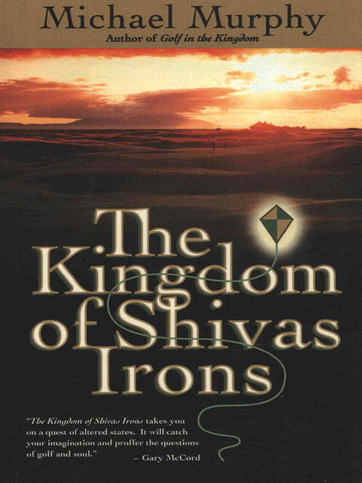Title details for The Kingdom of Shivas Irons by Michael Murphy - Available